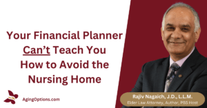 Your financial planner can’t teach you how to avoid a nursing home.