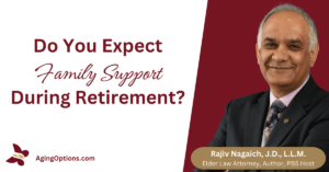 Most retirees expect family support during retirement.