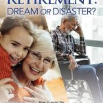 Your Retirement: Dream or Disaster? - Paperback